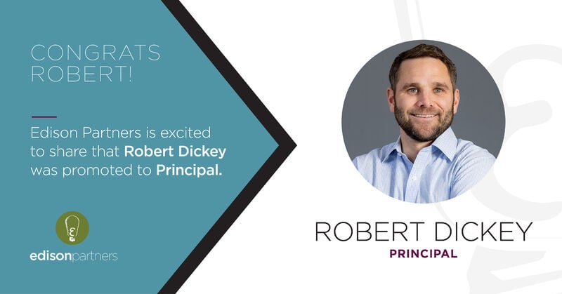 Edison Partners Promotes Robert Dickey to Principal