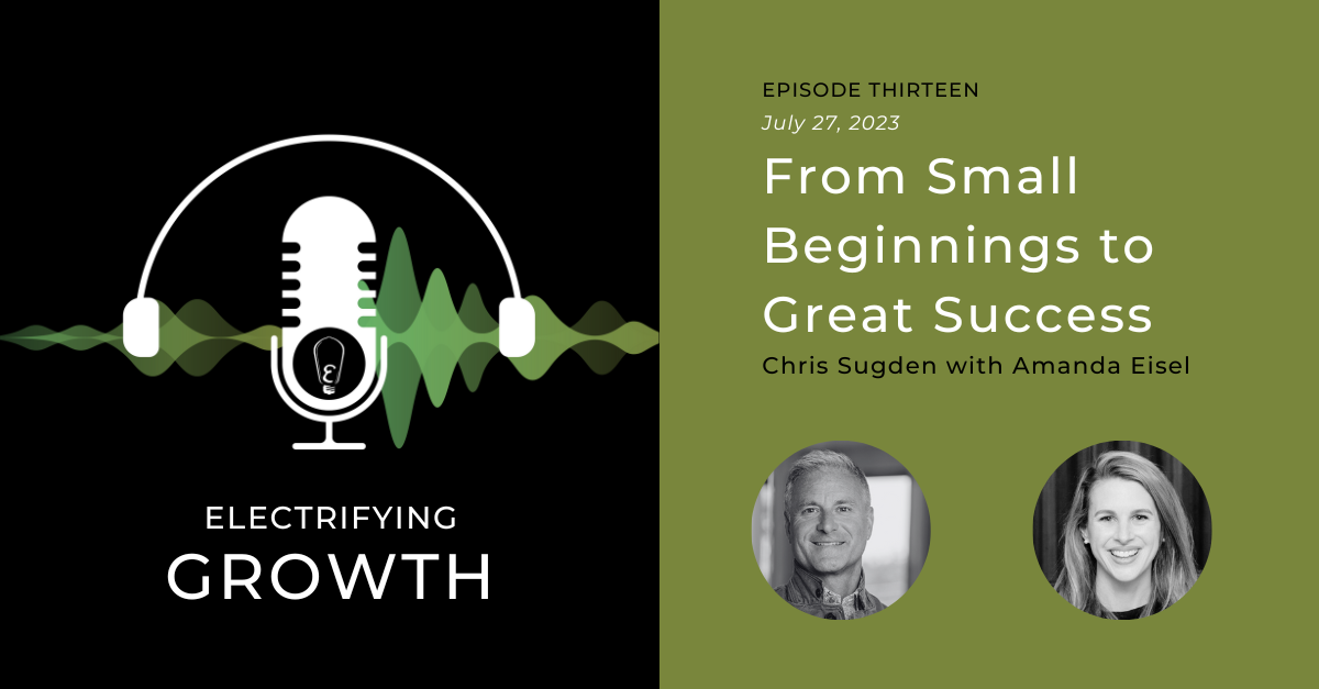 Electrifying Growth Episode 13: From Small Beginnings to Great Success with Amanda Eisel