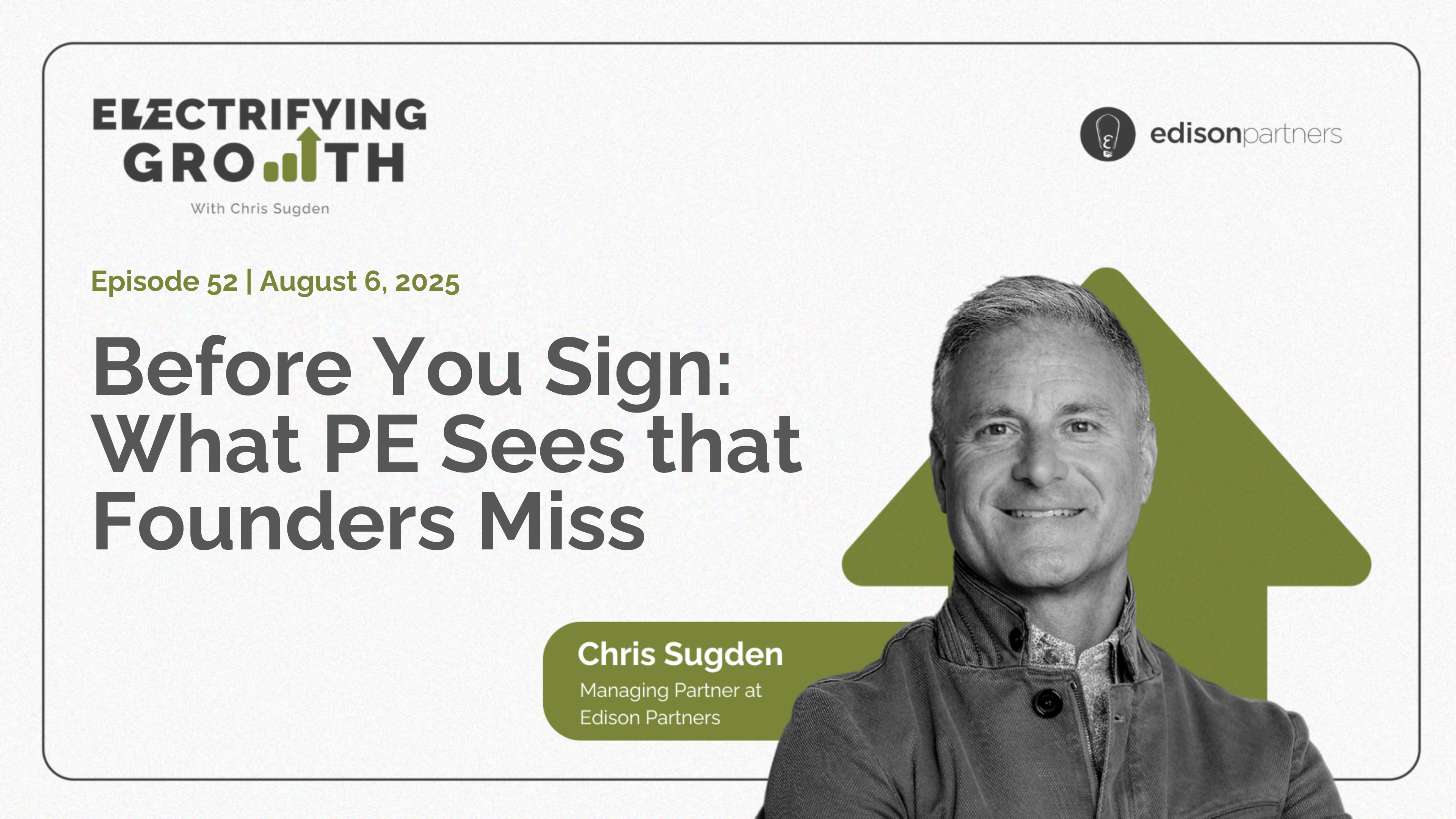 Electrifying Growth Episode 52: Before You Sign: What PE Sees that Founders Miss