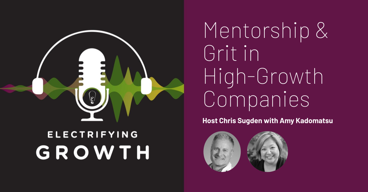 Electrifying Growth Episode 10:  Mastering Grit: How to Develop Resilience as a Leader in the Tech Industry with Amy Kadomatsu