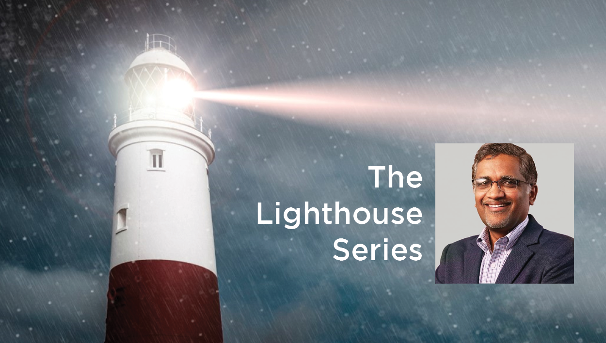The Lighthouse Series with CEO Dev Ganesan
