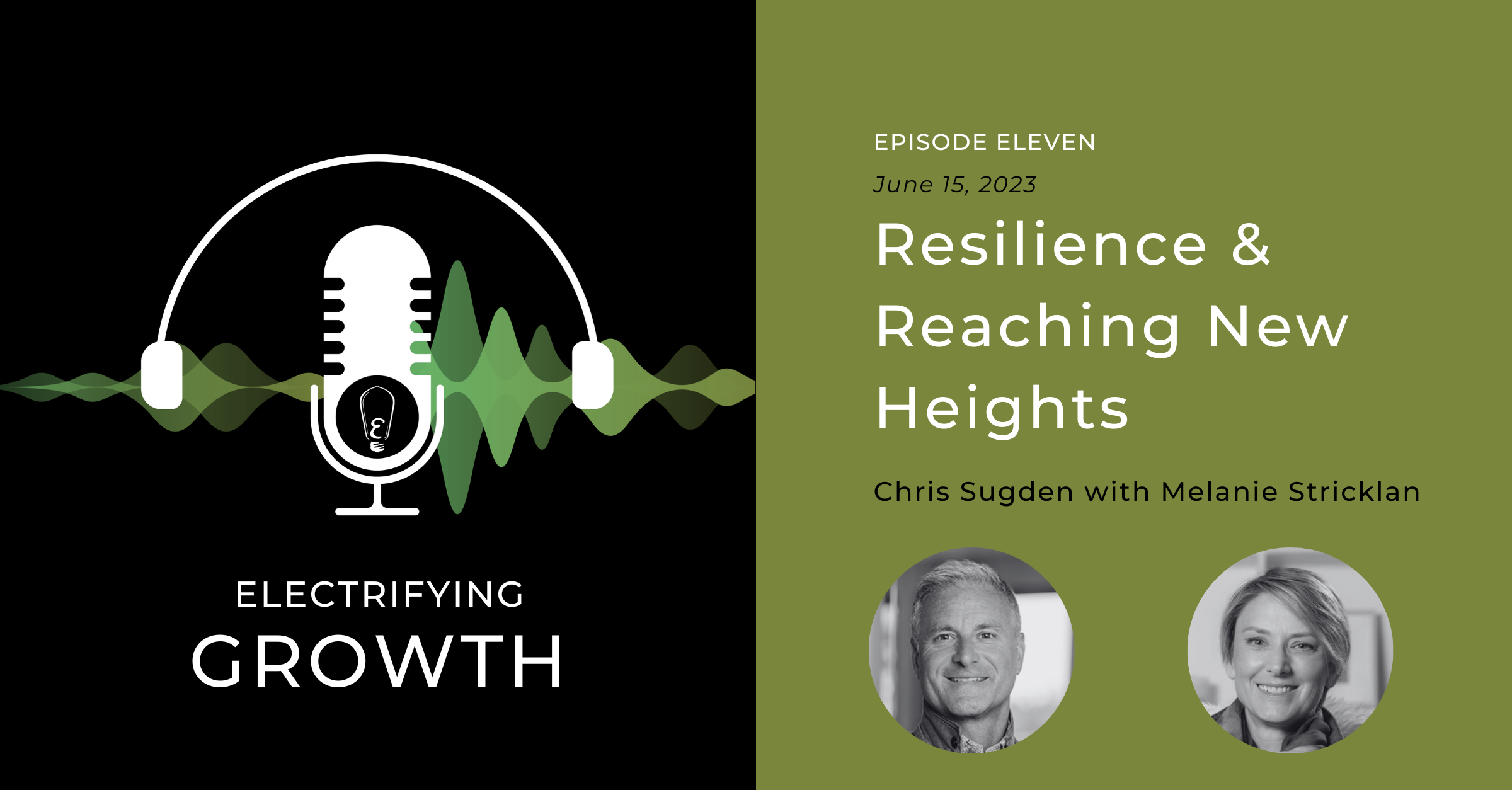 Electrifying Growth Episode 11: Resilience & Reaching New Heights with Melanie Stricklan