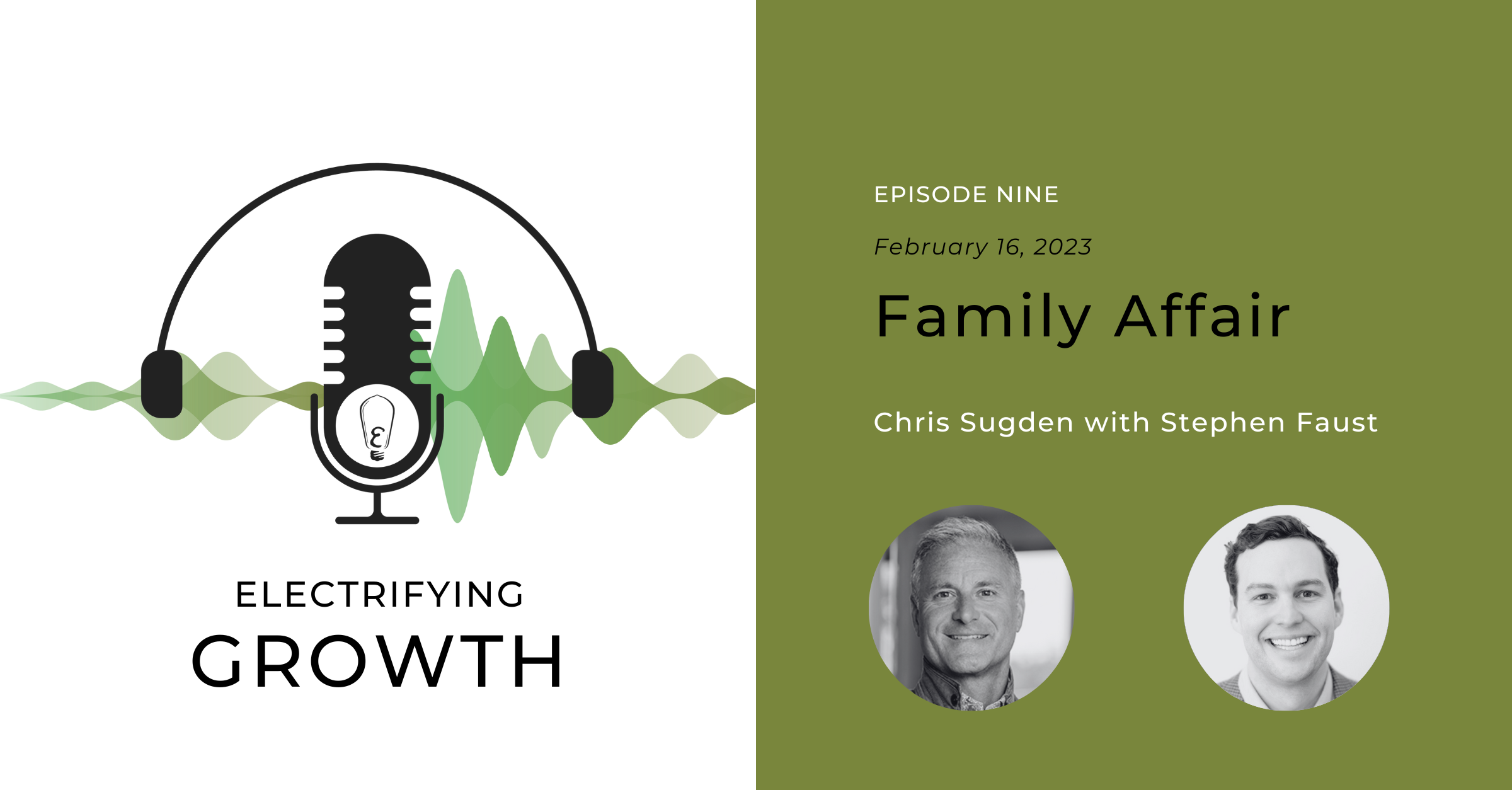 Electrifying Growth Episode 9: Family Affair with Stephen Faust