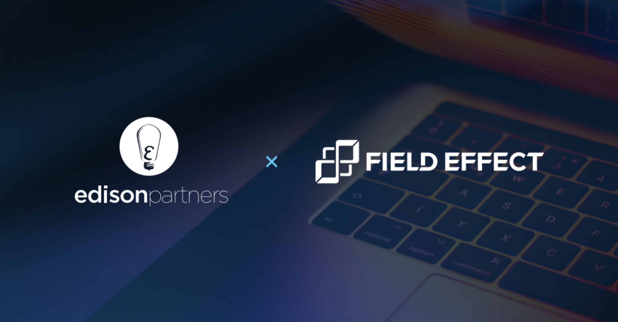 Edison Partners Leads USD $30M Investment in Field Effect