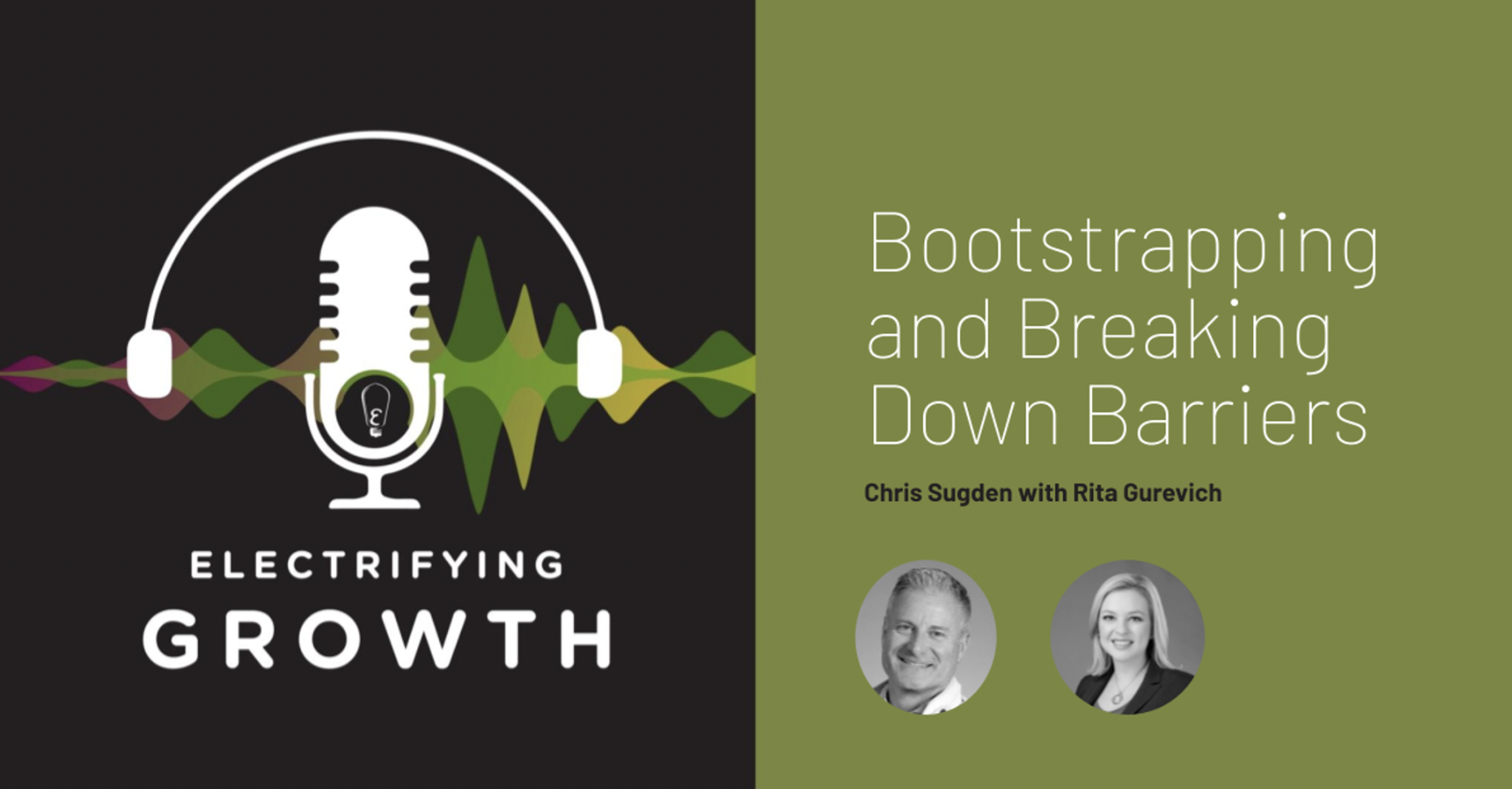Electrifying Growth Episode 6: Bootstrapping and Breaking Down Barriers with Rita Gurevich
