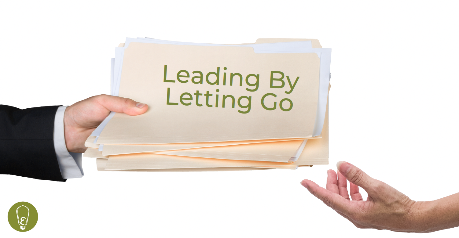 Leading By Letting Go