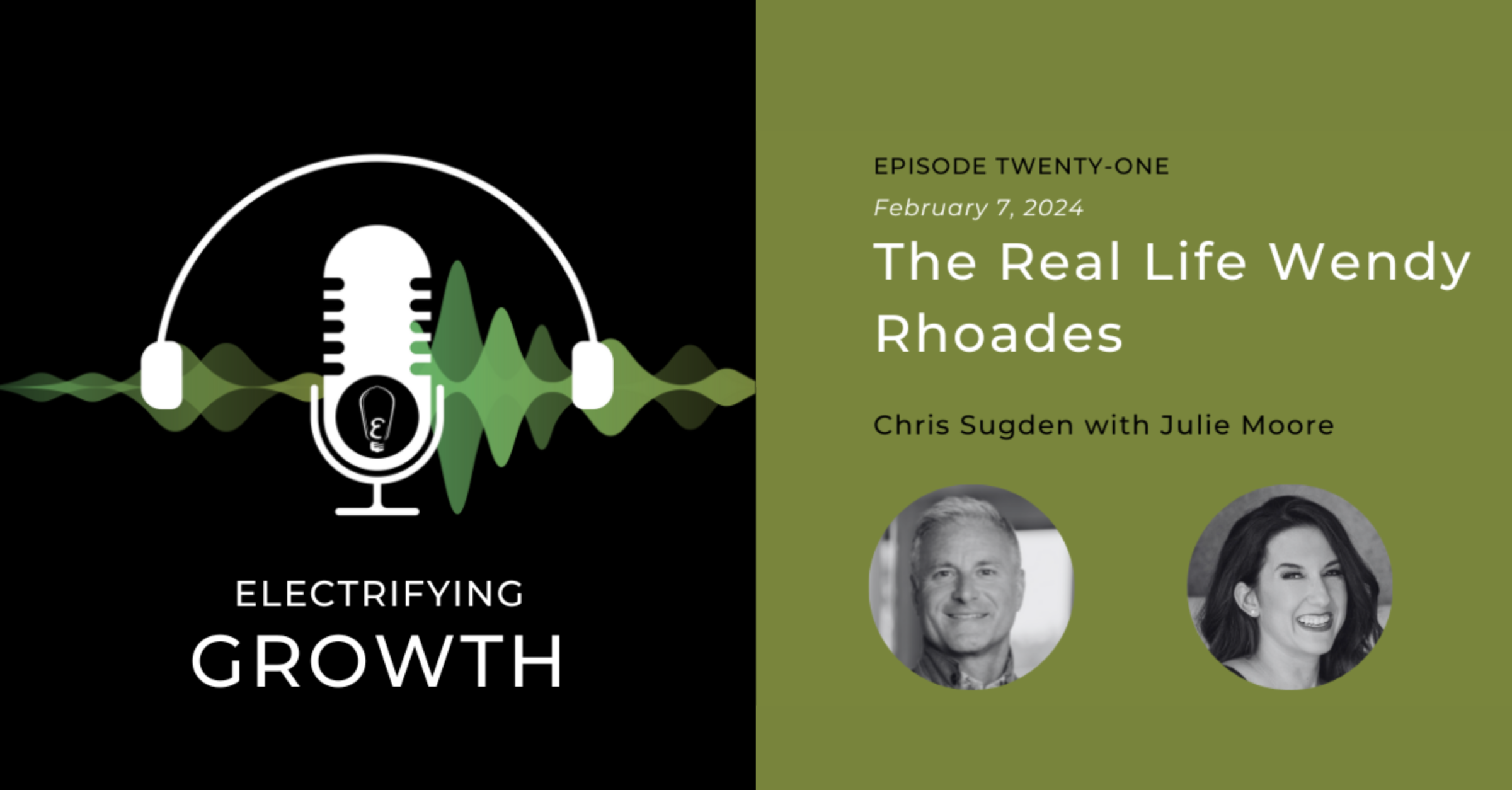 Electrifying Growth Episode 21: The Real Life Wendy Rhoades with Julie Moore