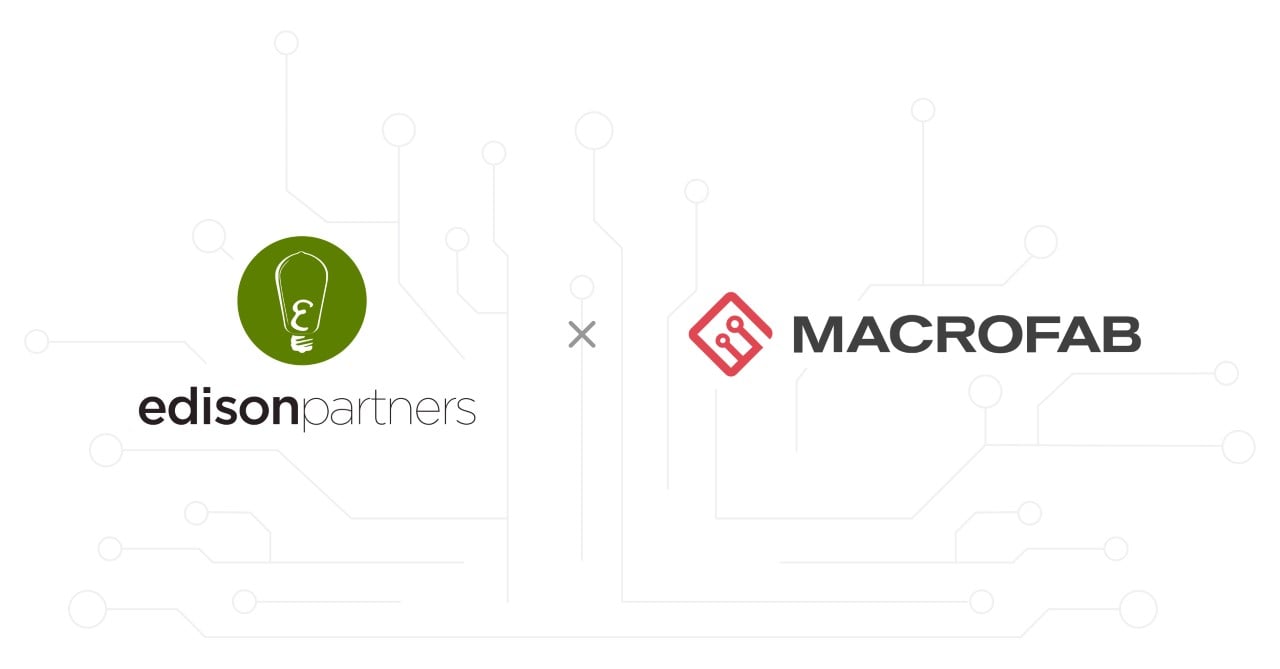 MacroFab Secures $42M in Growth Financing from Foundry, Edison Partners and BMW i Ventures